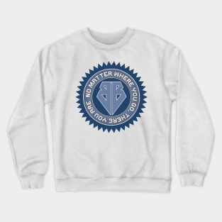 Buckaroo Banzai: No Matter Where You Go, There You Are Crewneck Sweatshirt